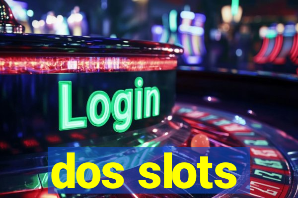 dos slots